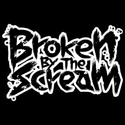 Broken By The Scream
